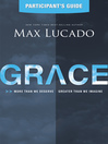 Grace Participant's Guide (eBook): More Than We Deserve, Greater Than We Imagine